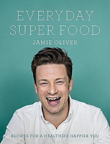 Cover Art for 9781443430456, Everyday Super Food by Jamie Oliver