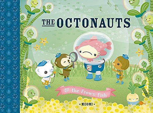 Cover Art for 9780007312535, Octonauts & the Frown Fish by Meomi