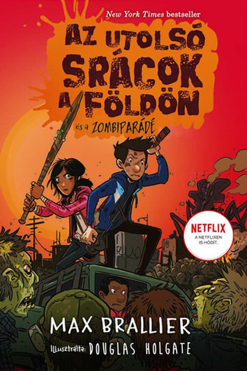 Cover Art for 9789634578048, Az ​utolsó srácok a Földön és a Zombiparádé by Alexandra Valéria Sándor