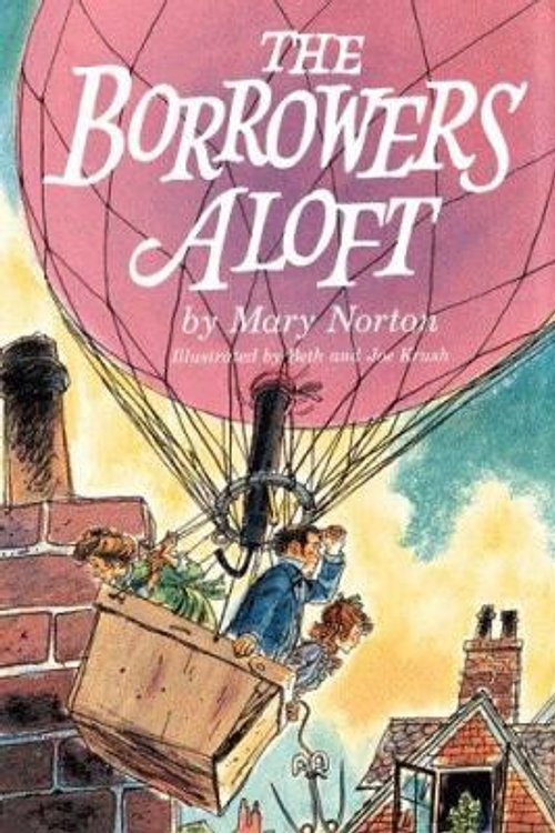 Cover Art for 9780152105242, The Borrowers Aloft by Mary Norton