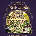 Cover Art for 9781925682267, The Book of Herb Spells (Spellbook) by Cheralyn Darcey