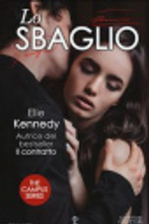 Cover Art for 9788822704320, Lo sbaglio. The campus series [Italian] by Kennedy, Elle, Crocella, A.