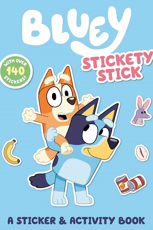 Cover Art for 9780593661482, Bluey: Stickety Stick: A Sticker & Activity Book: with over 140 stickers by Penguin Young Readers Licenses