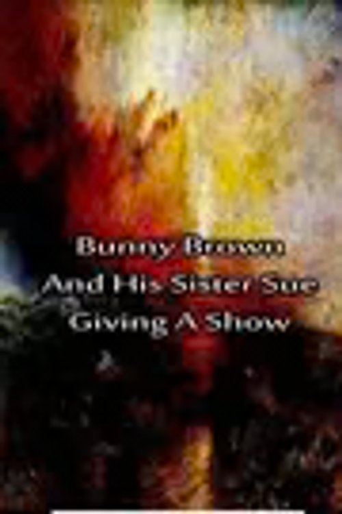 Cover Art for 9781480028913, Bunny Brown and His Sister Sue Giving a Show by Laura Lee Hope