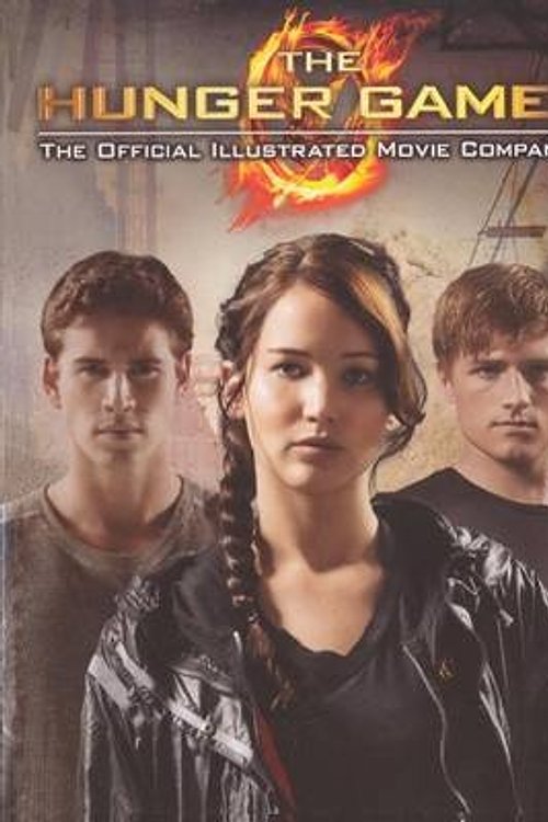Cover Art for 9780606237048, The Hunger Games: The Official Illustrated Movie Companion by Scholastic, Inc., Professor Kate Egan