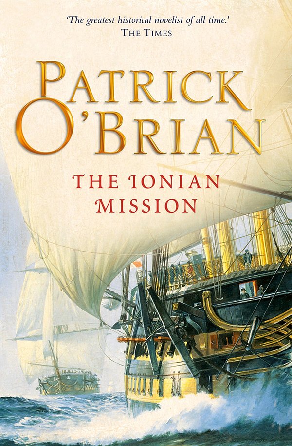 Cover Art for 9780007429349, The Ionian Mission: Aubrey/Maturin series, book 8 by Patrick O’Brian