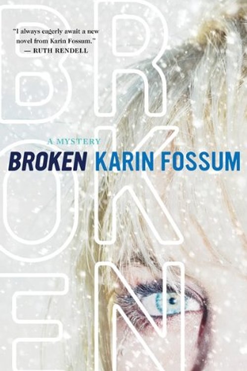 Cover Art for 9780151013661, Broken by Karin Fossum