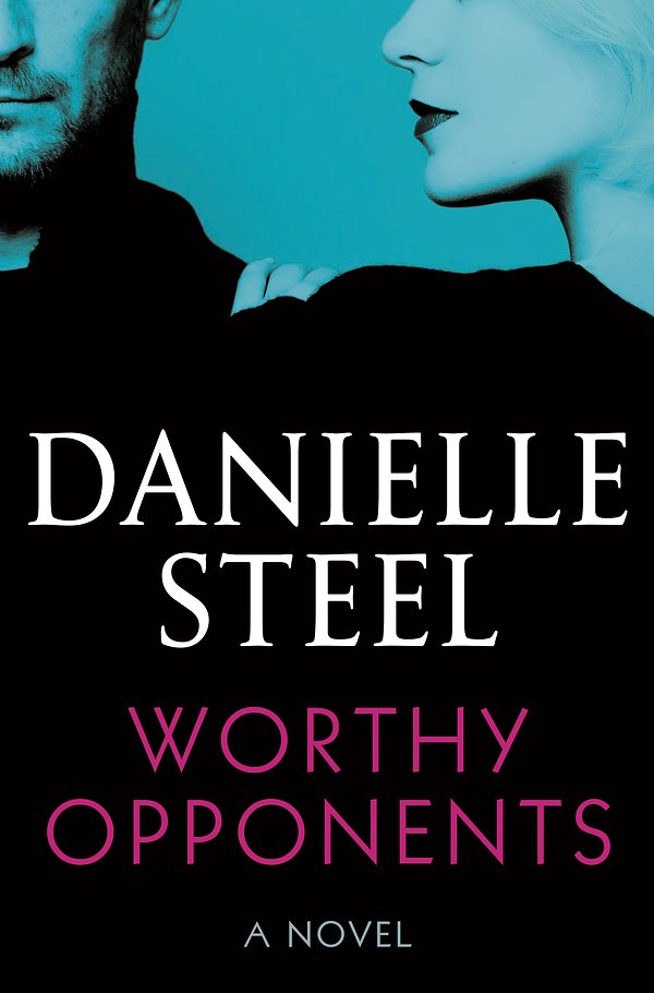 Cover Art for 9781984821805, Worthy Opponents by Danielle Steel