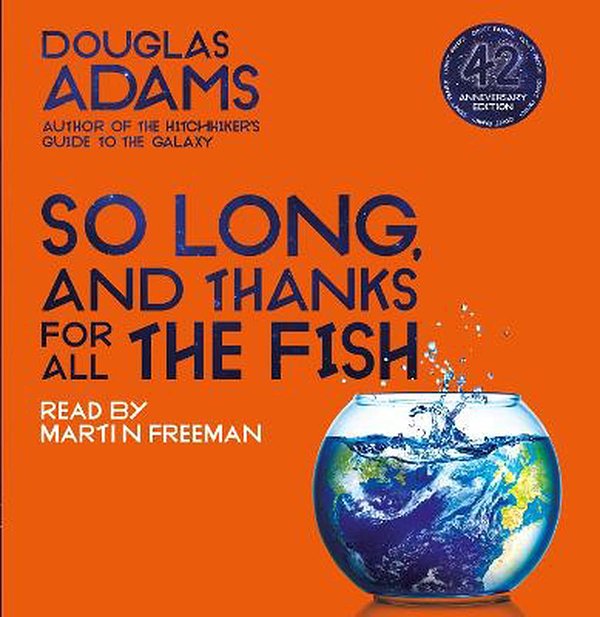 Cover Art for 9781529044416, So Long, and Thanks for All the Fish by Douglas Adams