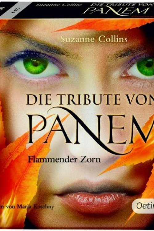 Cover Art for 9783837305609, Die Tribute von Panem 3. Flammender Zorn by Suzanne Collins, Frank Gustavus, Maria Koschny