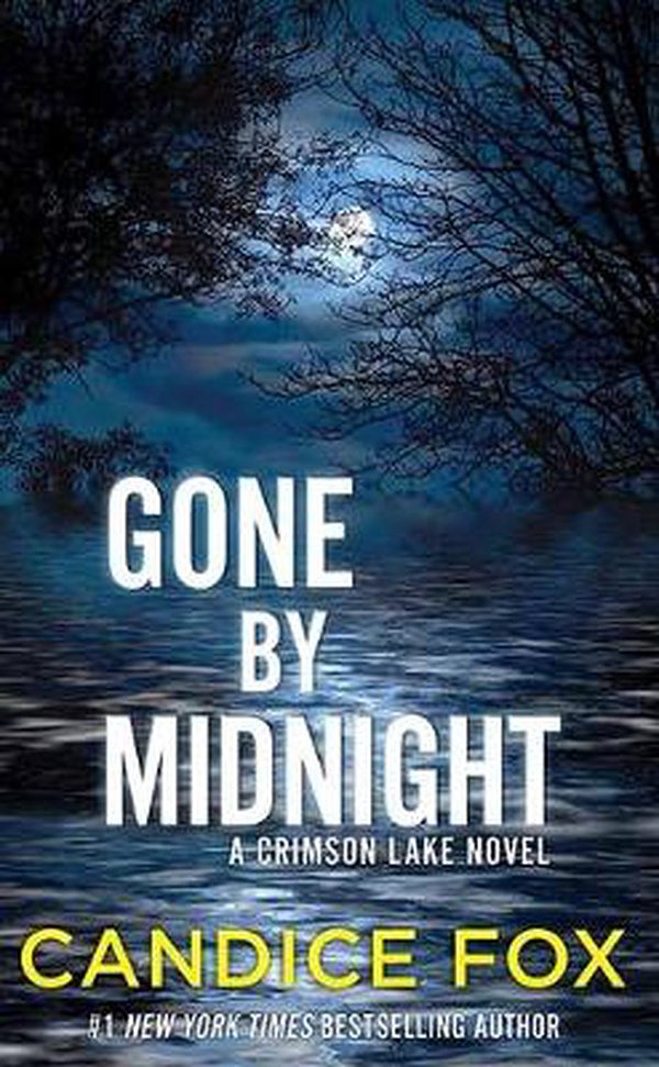 Cover Art for 9781643585888, Gone by Midnight by Candice Fox