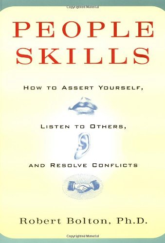 Cover Art for 9780136557616, People Skills: How to Assert Yourself, Listen to Others, and Resolve Conflicts (Spectrum Book) by Robert Bolton