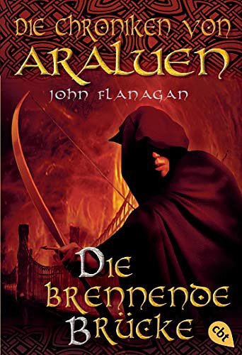 Cover Art for 9783570270738, Die Chroniken von Araluen 02. Die brennende Brücke by John Flanagan