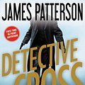 Cover Art for 9780316469746, Detective Cross by James Patterson