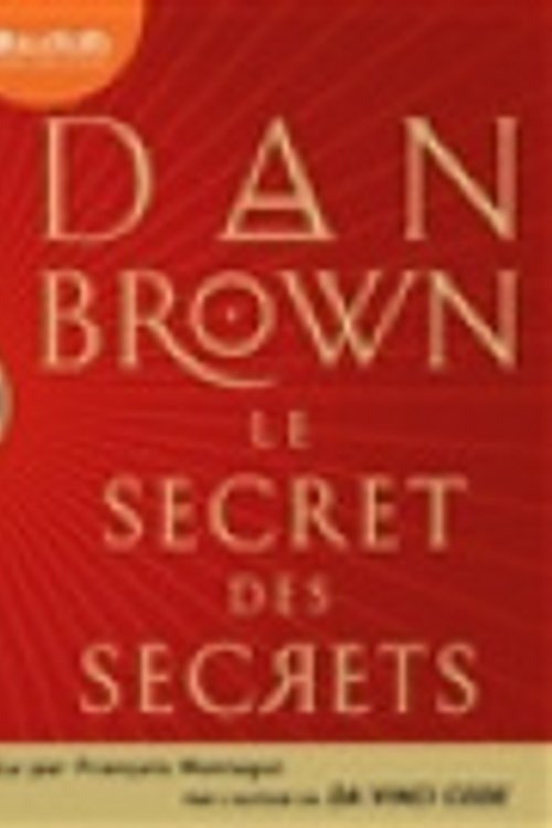 Cover Art for 9791035419165, Le Secret Des Secrets by Dan Brown