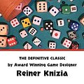 Cover Art for 9780973105216, Dice Games Properly Explained by Reiner Knizia