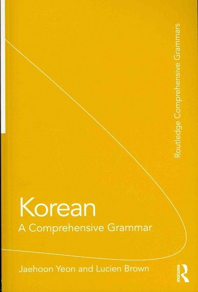 Cover Art for 9780415603850, Korean: A Comprehensive Grammar by Jaehoon Yeon