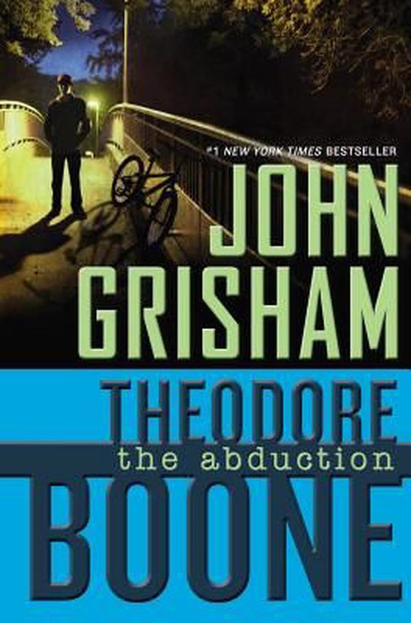 Cover Art for 9780525425571, Theodore Boone: the Abduction by John Grisham