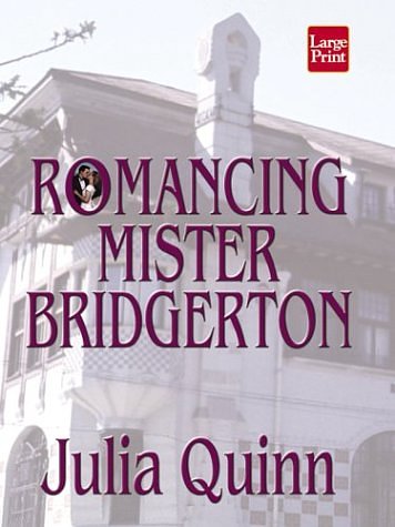 Cover Art for 9781587243400, Romancing Mister Bridgerton by Julia Quinn