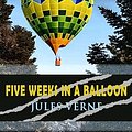 Cover Art for B0BVRHKM3P, Five Weeks in a Balloon by Jules Verne