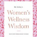 Cover Art for B091676W9W, Women's Wellness Wisdom by Weaver , Dr Libby