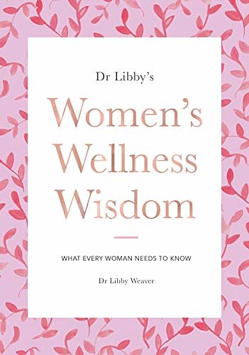 Cover Art for B091676W9W, Women's Wellness Wisdom by Weaver , Dr Libby