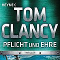 Cover Art for 9783453439962, Pflicht und Ehre: Thriller by Tom Clancy