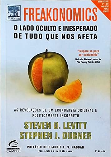 Cover Art for 9788535215045, Freakonomics   O Lado Oculto E Inesperado De Tudo Que Nos Afeta   Portugues Brasil by Steven D. Levitt e Stephen Dubner