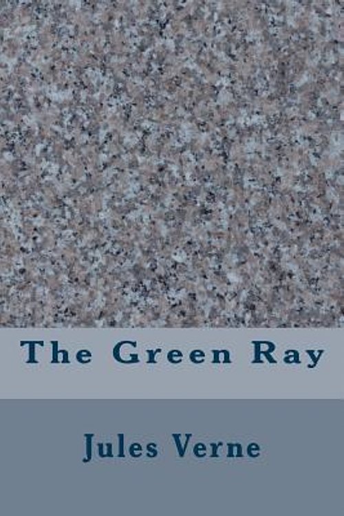 Cover Art for 9781546721154, The Green Ray by Jules Verne