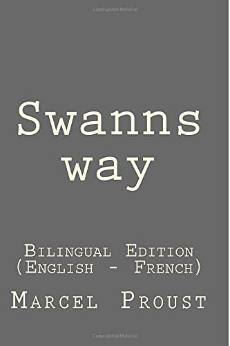 Cover Art for 9781508430513, Swanns WaySwanns Way: Bilingual Edition (English - French) by Marcel Proust