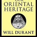 Cover Art for 9781451646689, Our Oriental Heritage by Will Durant