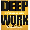 Cover Art for B0189PVAWY, Deep Work: Rules for Focused Success in a Distracted World by Cal Newport