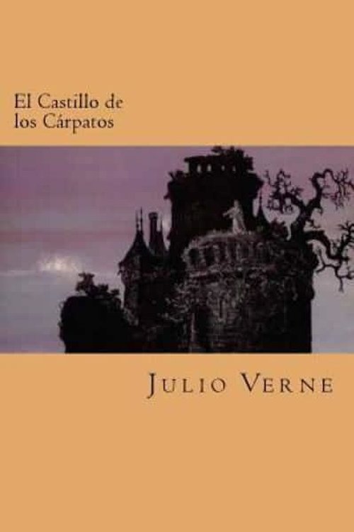 Cover Art for 9781539872009, El Castillo de Los Carpatos by Julio Verne