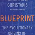 Cover Art for 9780316423915, Blueprint: The Evolutionary Origins of a Good Society by Nicholas A. Christakis