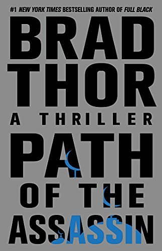 Cover Art for 0784497382428, Path of the Assassin by Brad Thor (2003-08-01) by Brad Thor