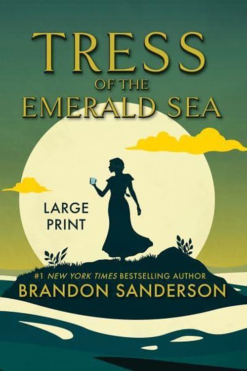 Cover Art for 9781625677402, Tress of the Emerald Sea: A Large Print Cosmere Novel by Brandon Sanderson