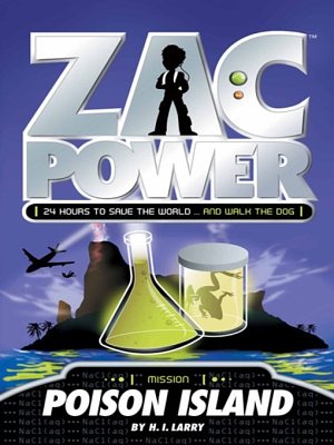 Cover Art for 9781742732916, Zac Power: Poison Island by H. I. Larry