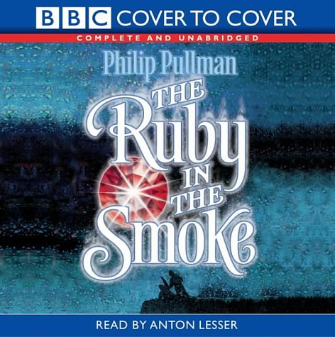 Cover Art for 9781855490475, The Ruby in the Smoke: Unabridged (Cover to Cover) by Pullman