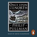 Cover Art for 9780241615058, Once Upon a Time in the North by Philip Pullman