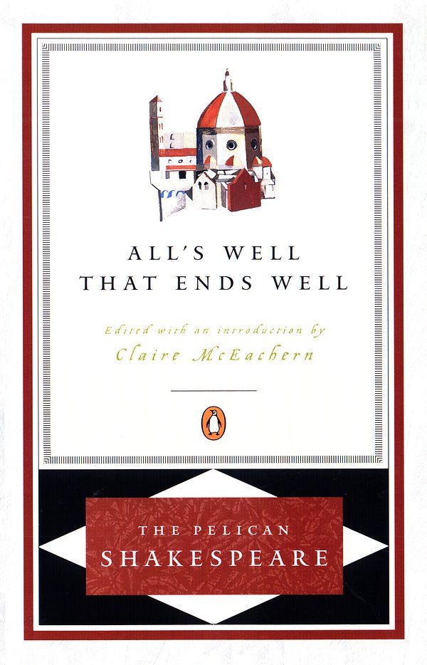 Cover Art for 9781101156858, All's Well That Ends Well by William Shakespeare, Stephen Orgel