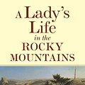 Cover Art for 9780806113289, A Lady's Life in the Rocky Mountains by Isabella Lucy Bird, Daniel J. Boorstin