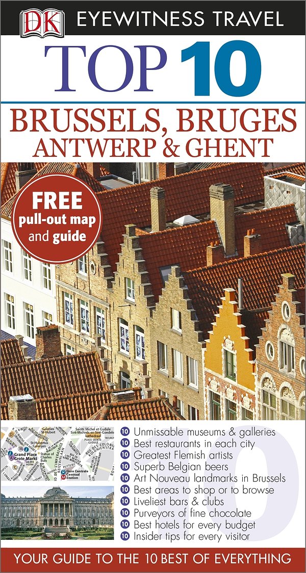 Brussels, Bruges, Antwerp And Ghent Eyewitness Top 10 Travel Guide