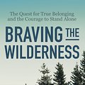 Cover Art for 9781785041754, Braving the Wilderness by Brené Brown