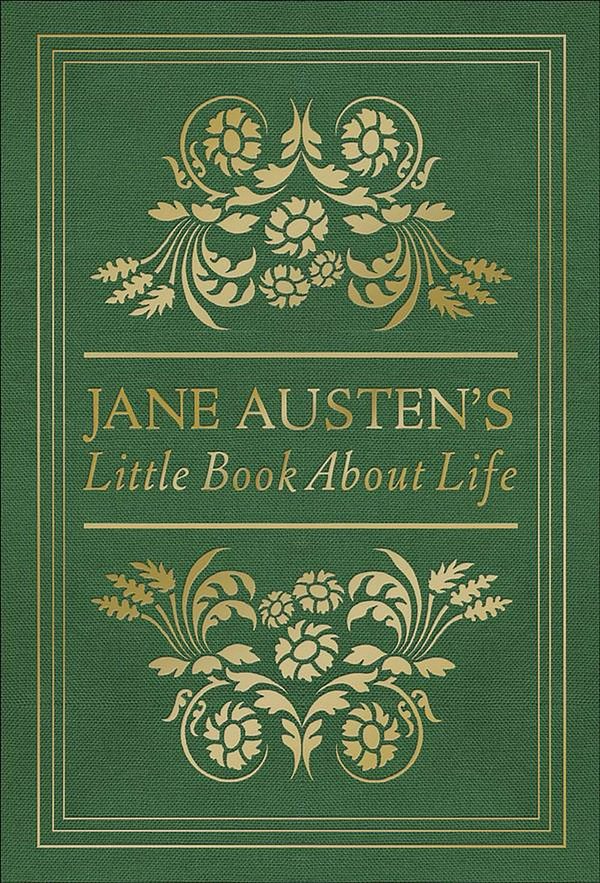 Cover Art for 9780736976756, Jane Austen's Little Book about Life by Jane Austen
