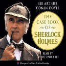 The Casebook of Sherlock Holmes: Unabridged