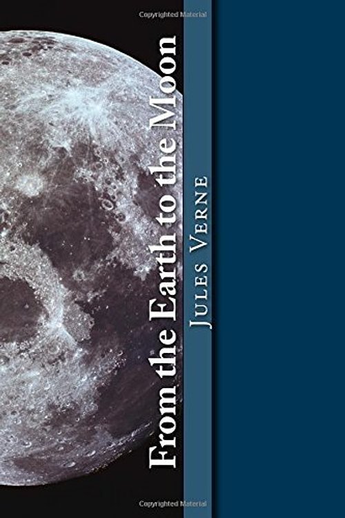 Cover Art for 9781536918458, From the Earth to the Moon by Jules Verne