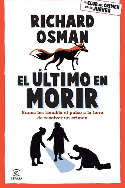 Cover Art for 9786073907040, El Último En Morir: Una Novela del Club del Crimen de Los Jueves (Libro 4) / The Last Devil to Die by Richard Osman