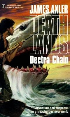 3 editions of Dectra Chain by James Axler
