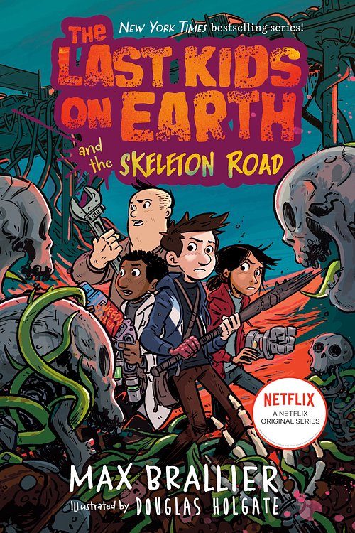 Cover Art for 9781984835345, The Last Kids on Earth and the Skeleton Road by Max Brallier