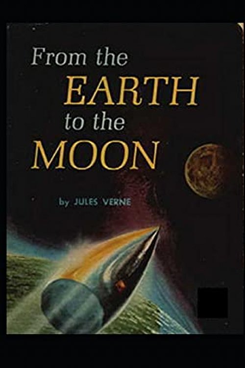 Cover Art for 9798515014025, From the Earth to the Moon :(illustrated edition by Jules Verne